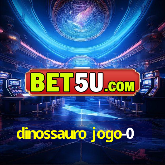 dinossauro jogo